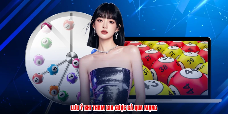 Lưu ý khi tham gia cược gà qua mạng