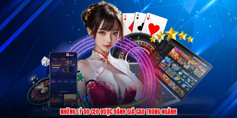 Những lý do CEO được đánh giá cao trong ngành