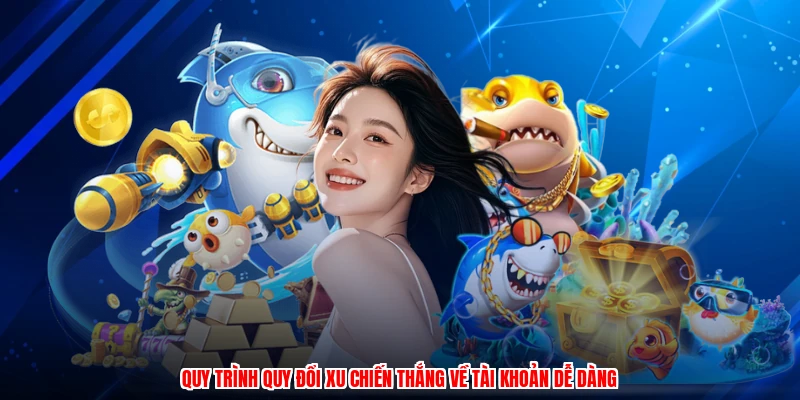 Quy trình quy đổi xu chiến thắng về tài khoản dễ dàng